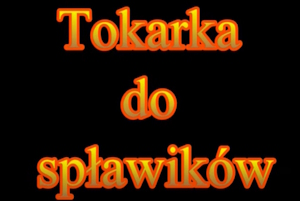 tokarka do splawikow